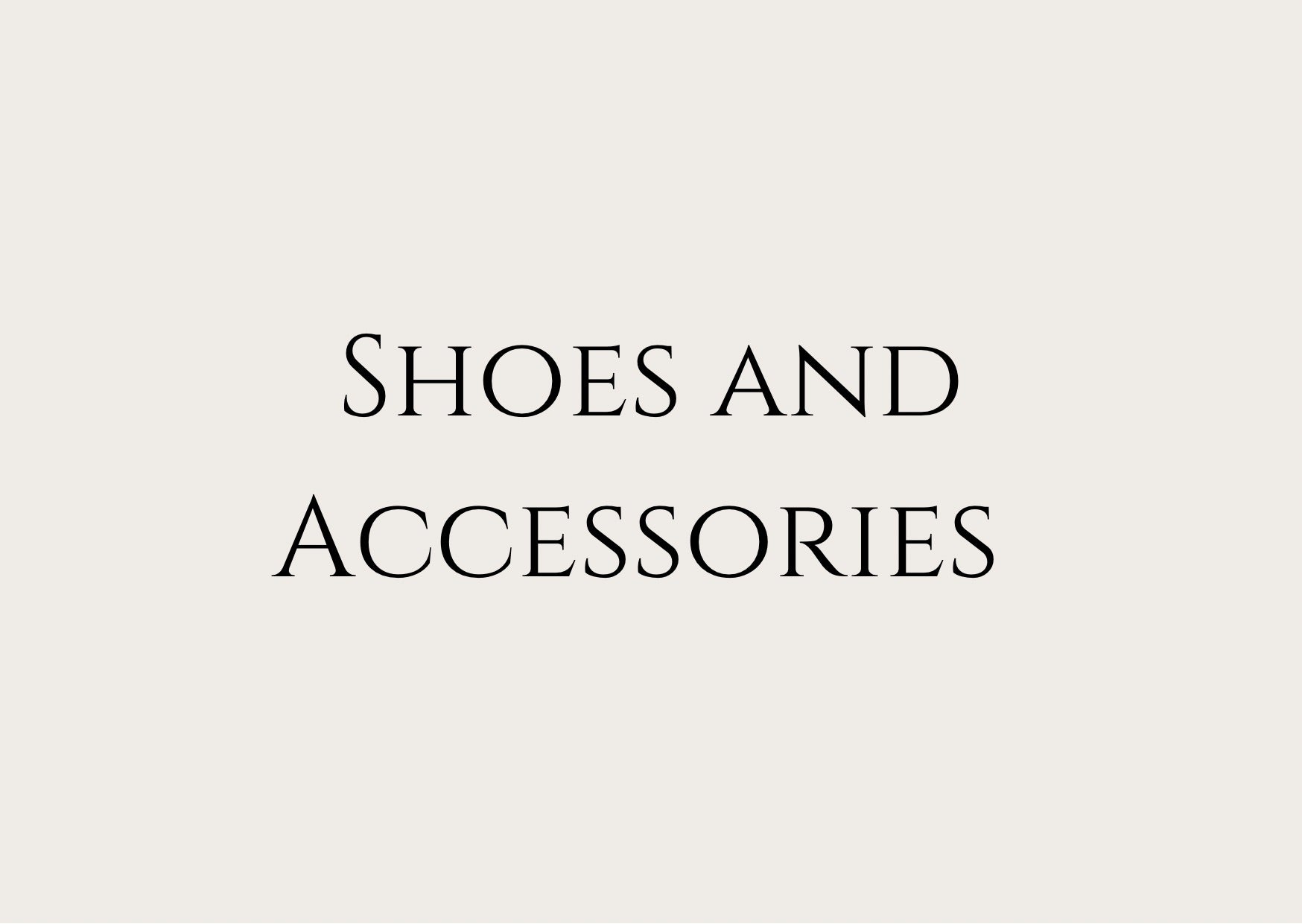 Shoes and Accessories